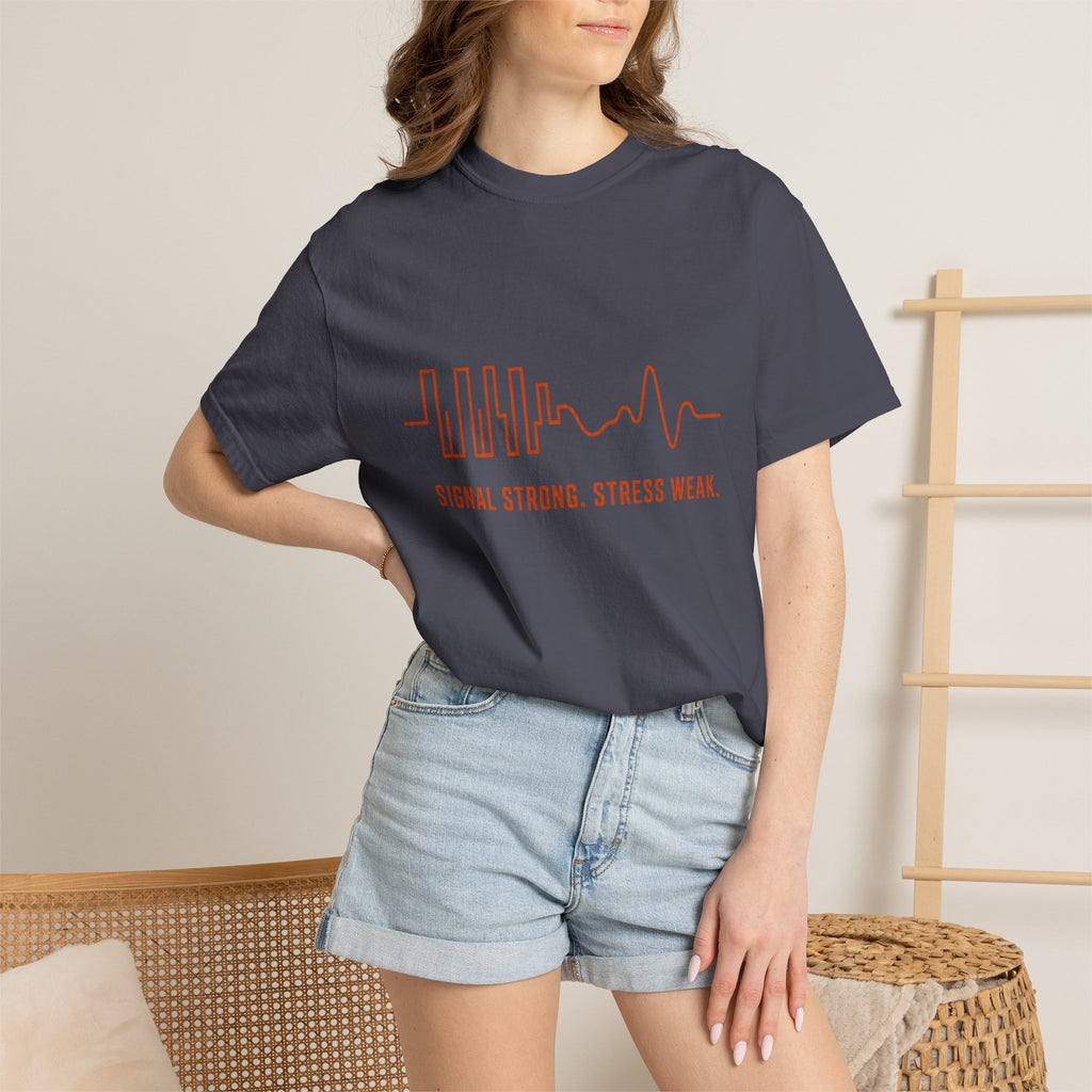Signal Strong Stress Weak - T-Shirt