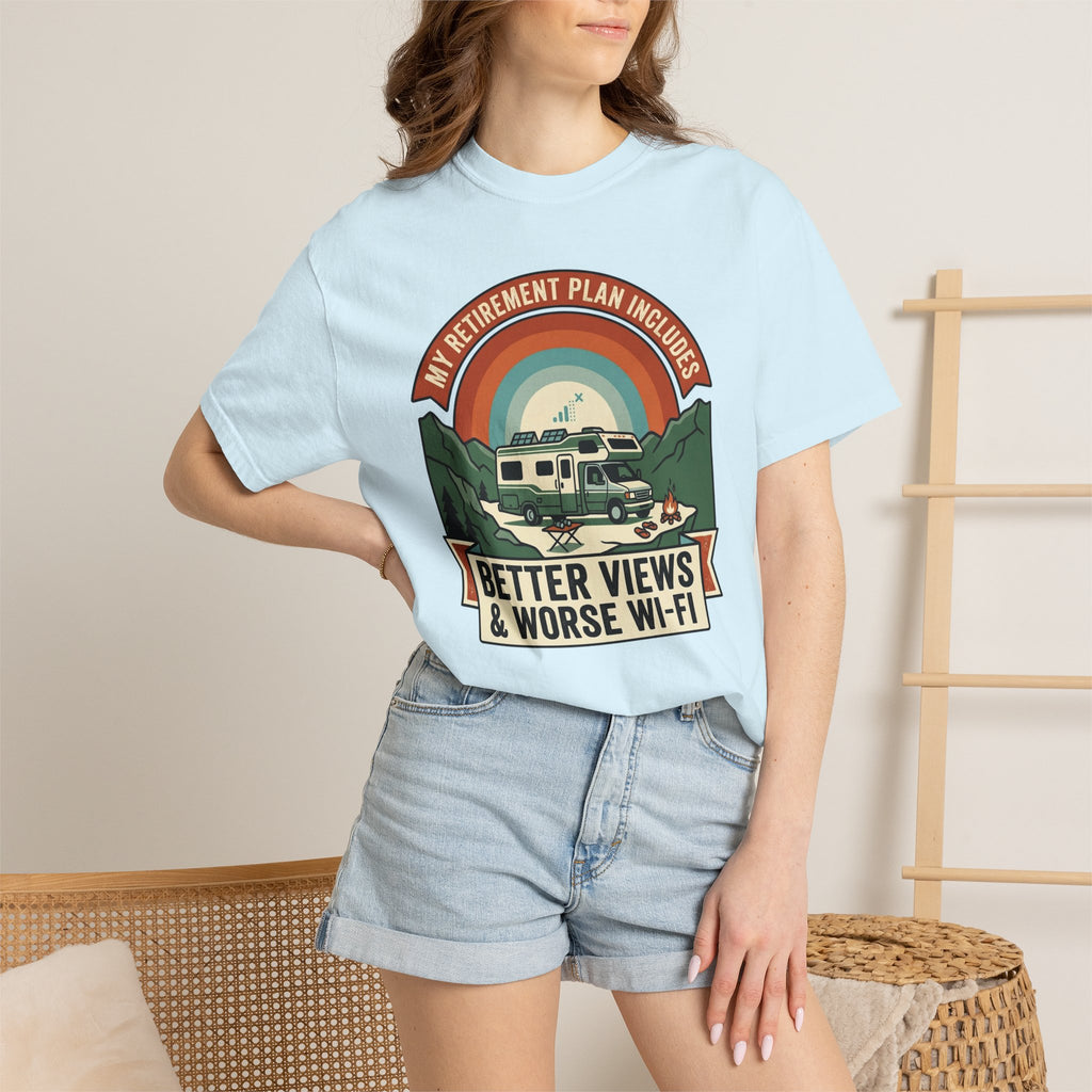 My Retirement Plan Includes Better Views - T-Shirt