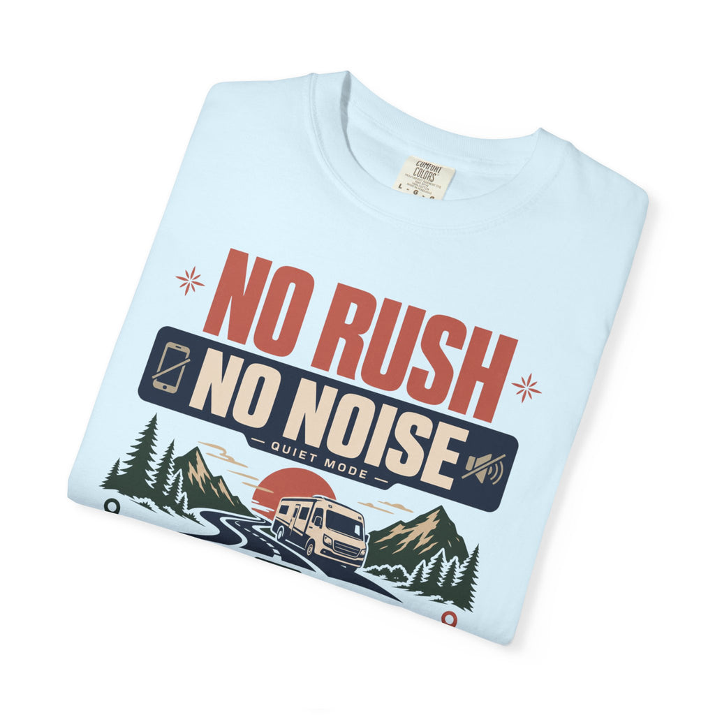No Rush No Noise No Permission - T-Shirt