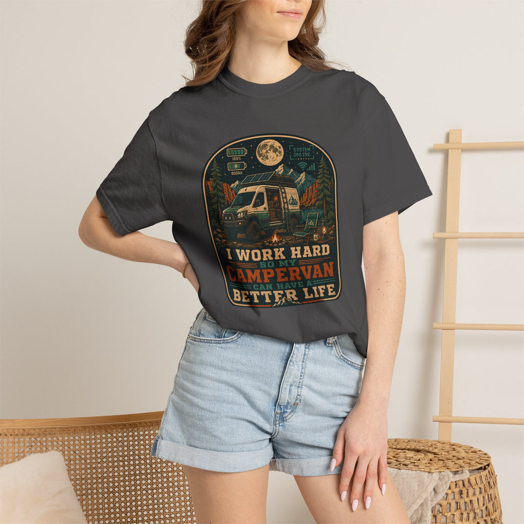 I work hard so my campervan can have a better life - T-Shirt