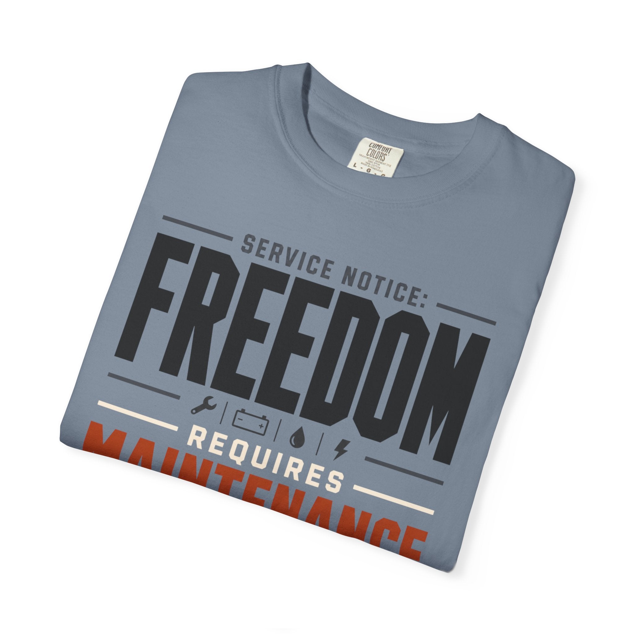 Service Notice Freedom Requires Maintenance - T-Shirt