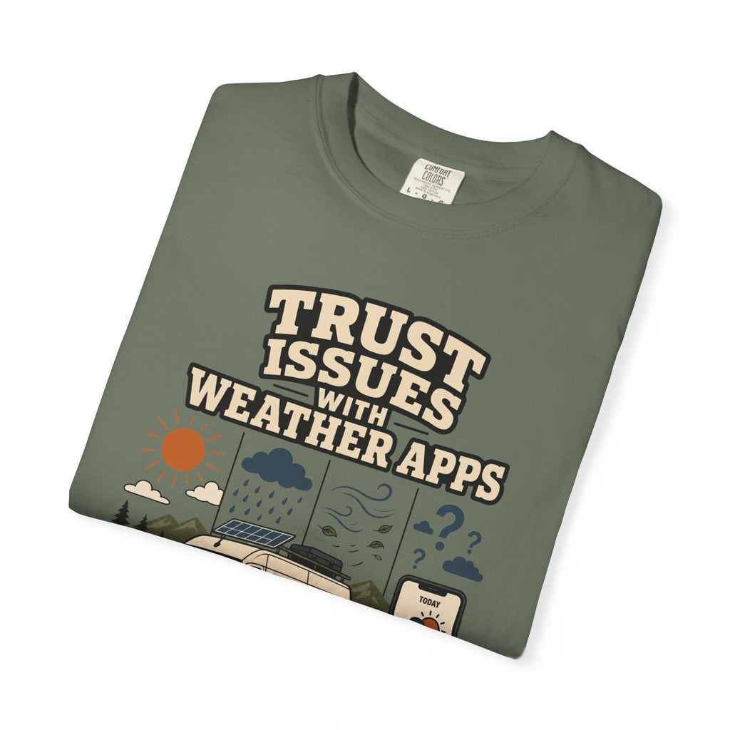 Trust Issues With Weather Apps - T-Shirt