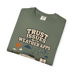 Trust Issues With Weather Apps - T-Shirt