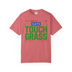 Trip Computer Says Touch Grass - T-Shirt