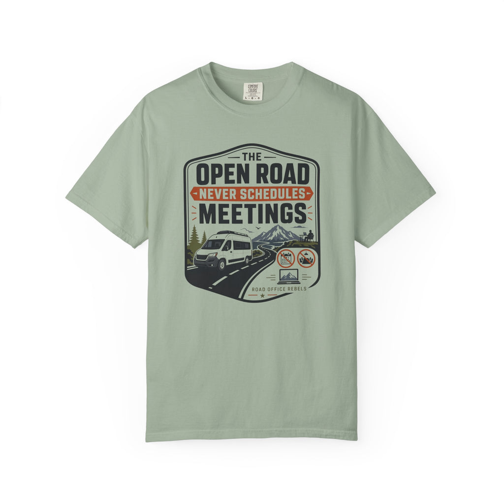 The Open Road Never Schedules Meetings - T-Shirt