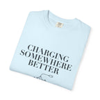Charging Somewhere Better - T-Shirt