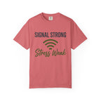 Signal Strong Stress Weak - T-Shirt