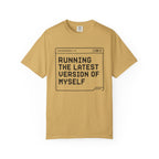 Running The Latest Version Of MySelf - T-Shirt