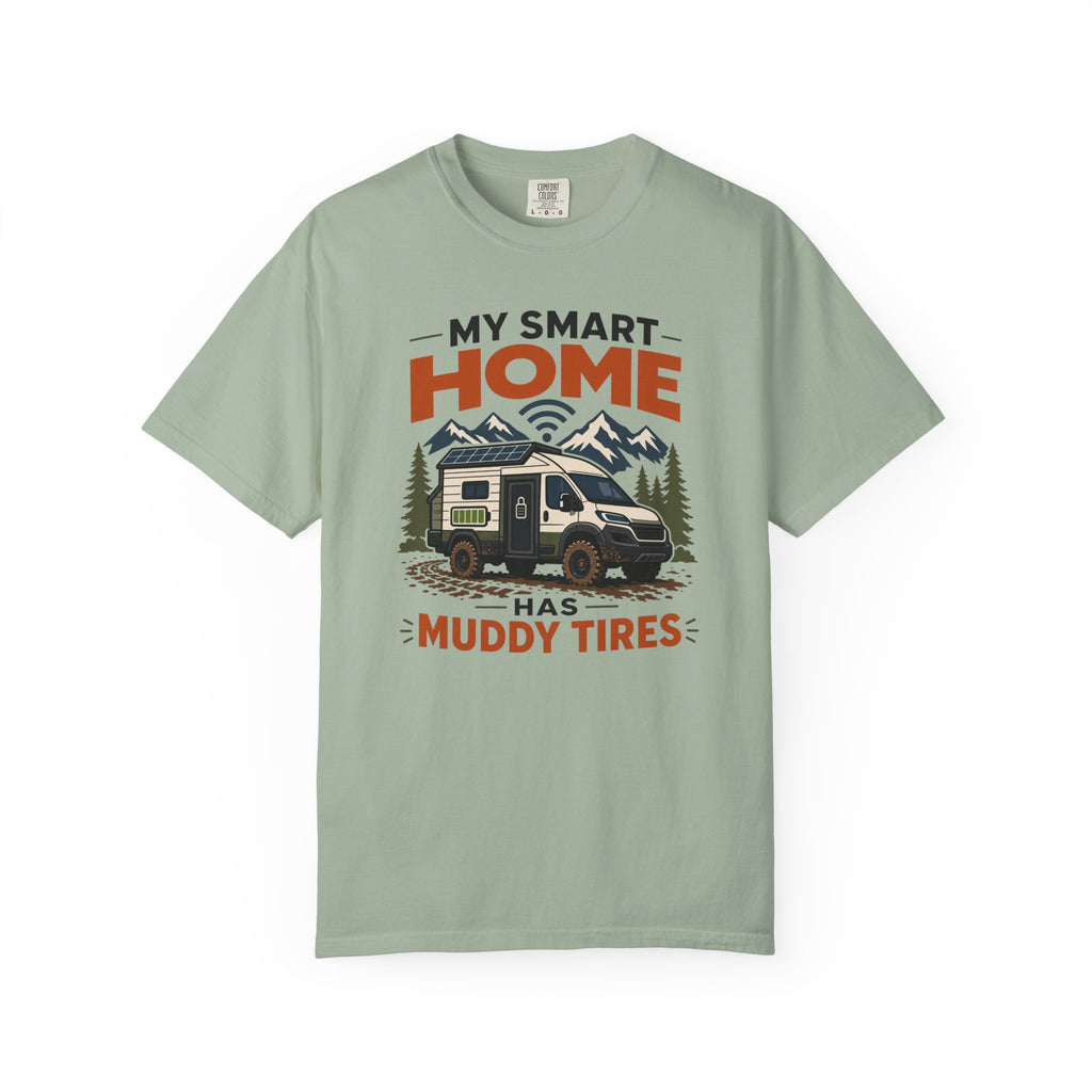 My Smart Home Has Muddy Tires - T-Shirt
