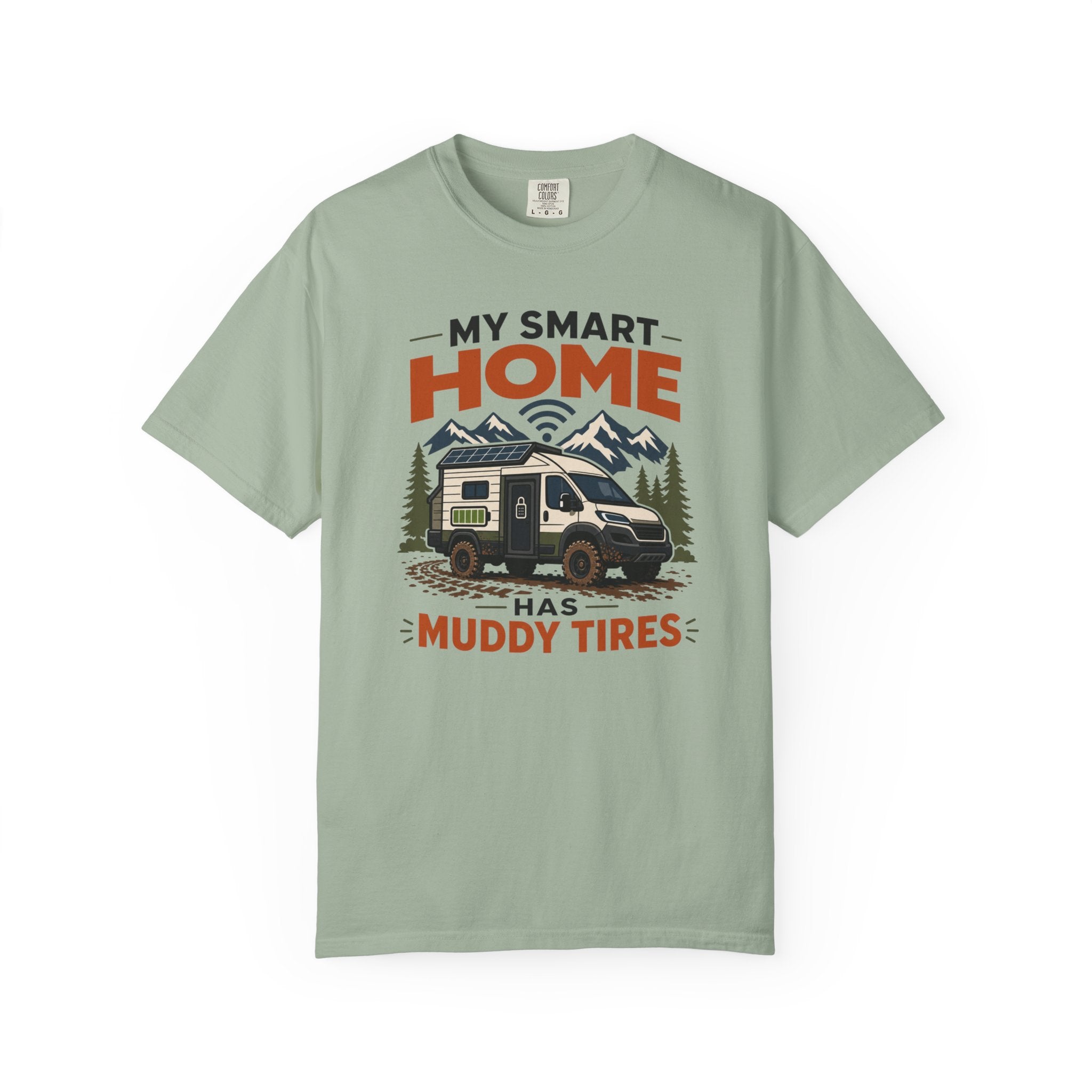 My Smart Home Has Muddy Tires - T-Shirt