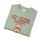 Life Beyond The Loading Screen - T-Shirt