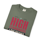 High Standards Low Drama - T-Shirt