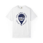 You Are Here Stay A While - T-Shirt