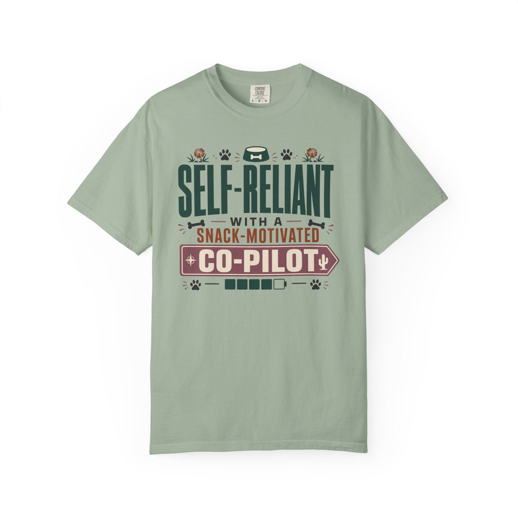 Self Reliant With A Snack Motivated Co Pilot - T-Shirt