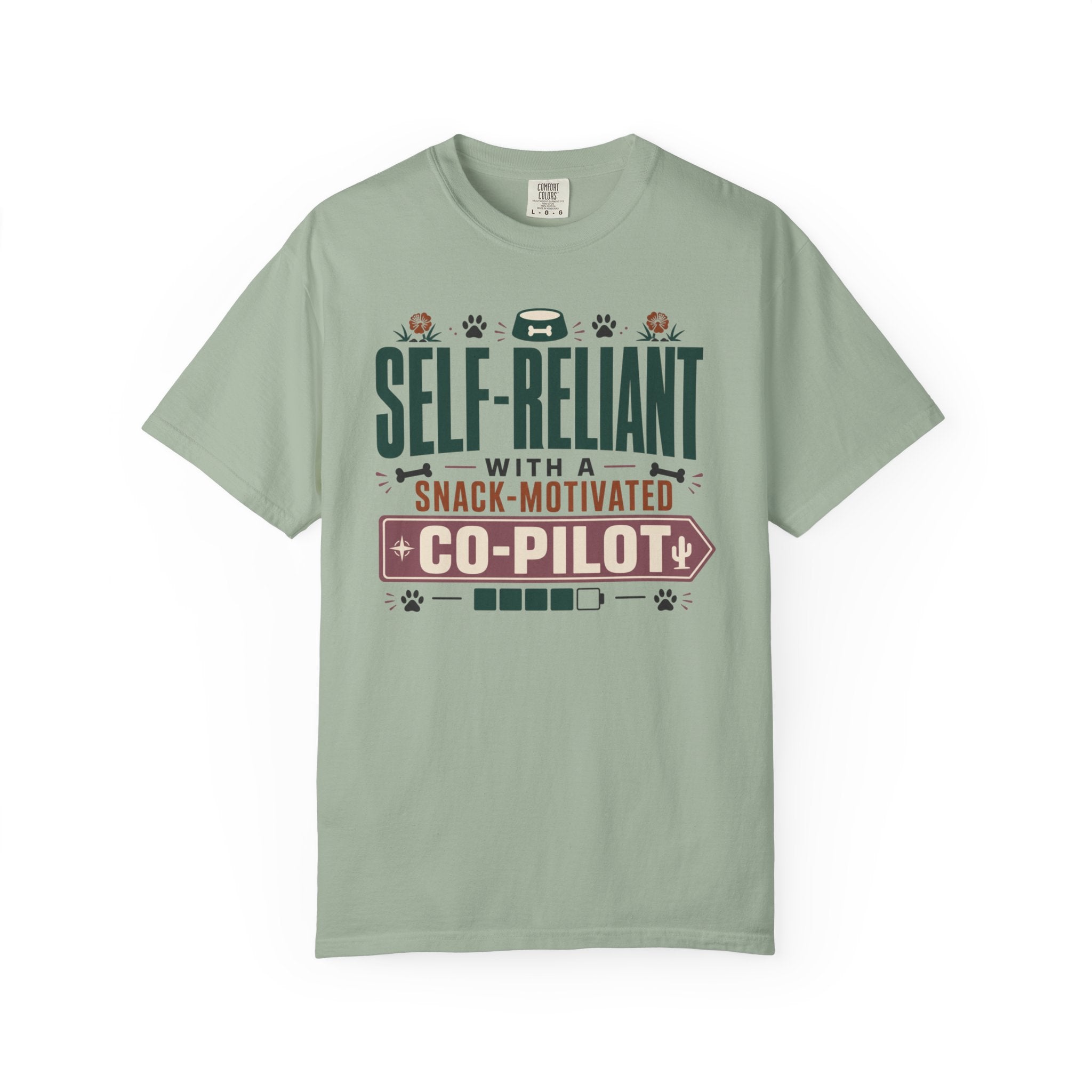 Self Reliant With A Snack Motivated Co Pilot - T-Shirt