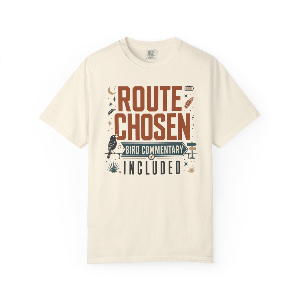 Route Chosen Bird Commentary Included - T-Shirt