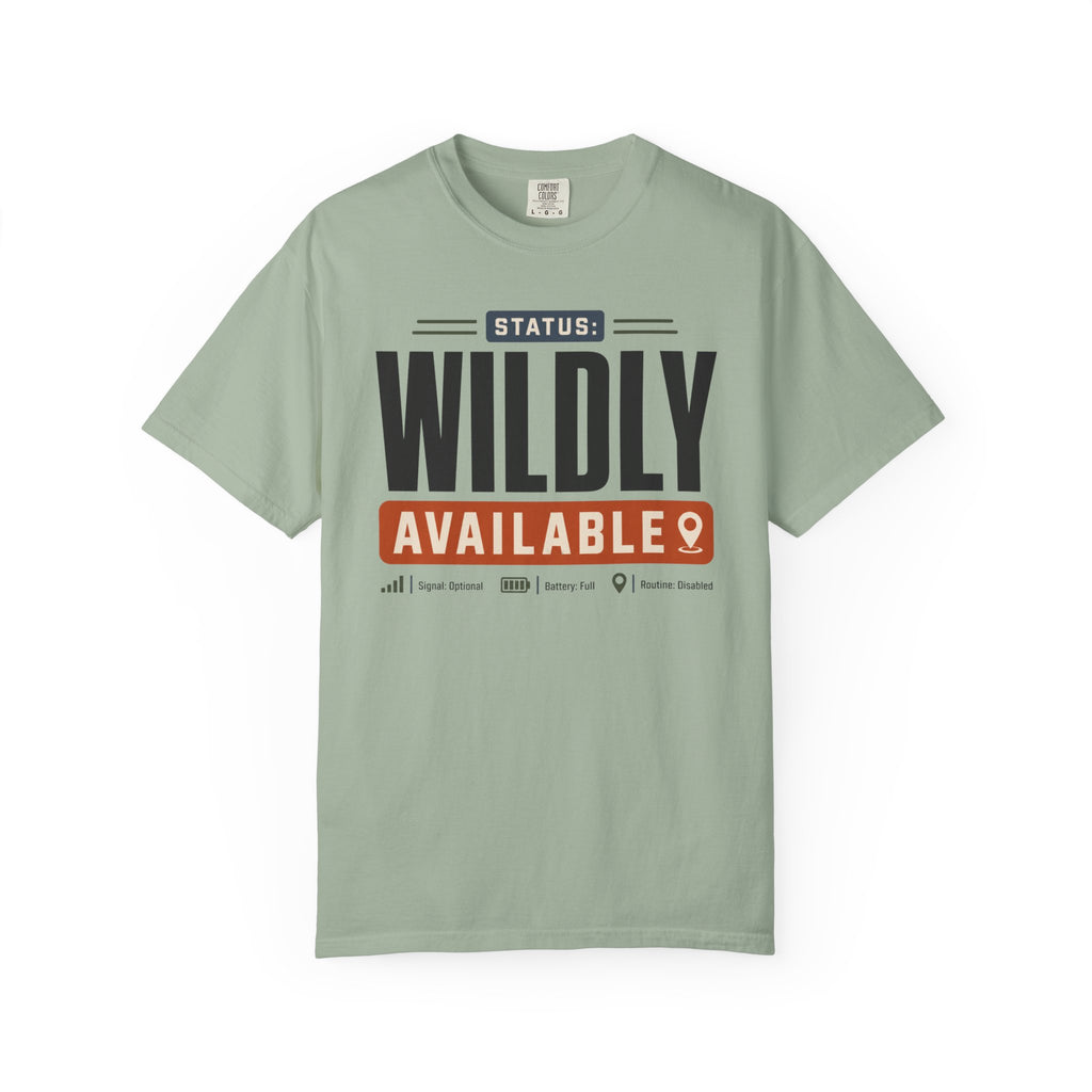Status Wildly Available - T-Shirt