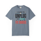 I Came To Unplug But Brought Five Chargers - T-Shirt