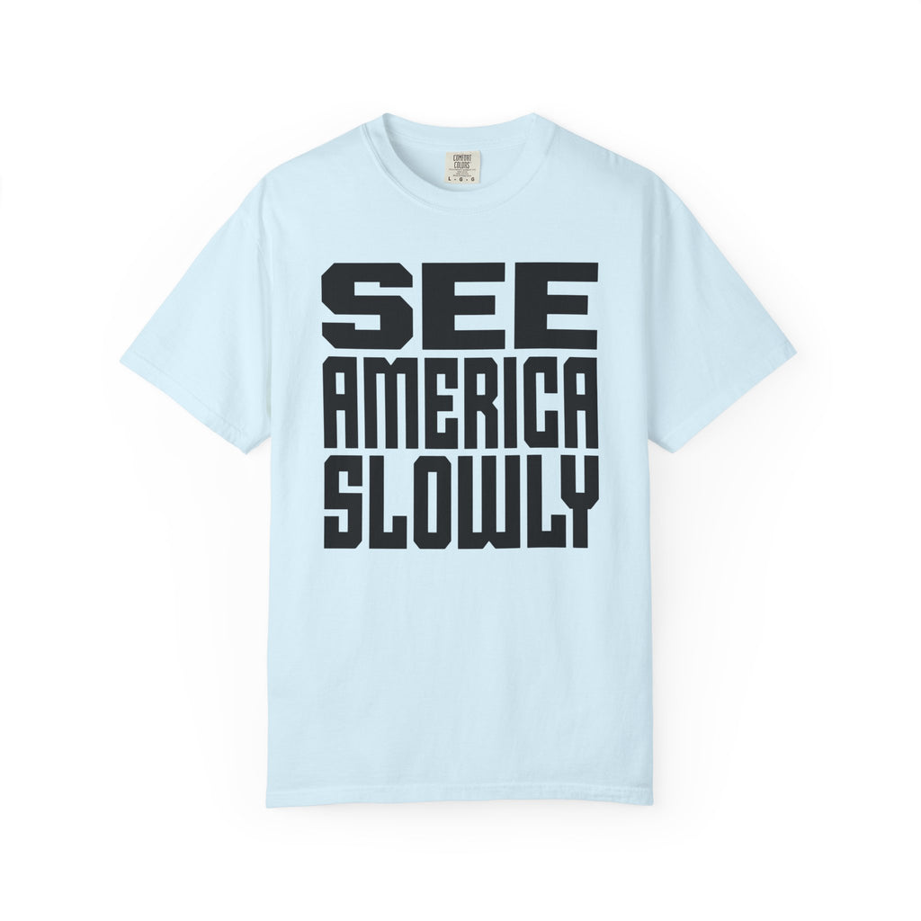 See America Slowly - T-Shirt