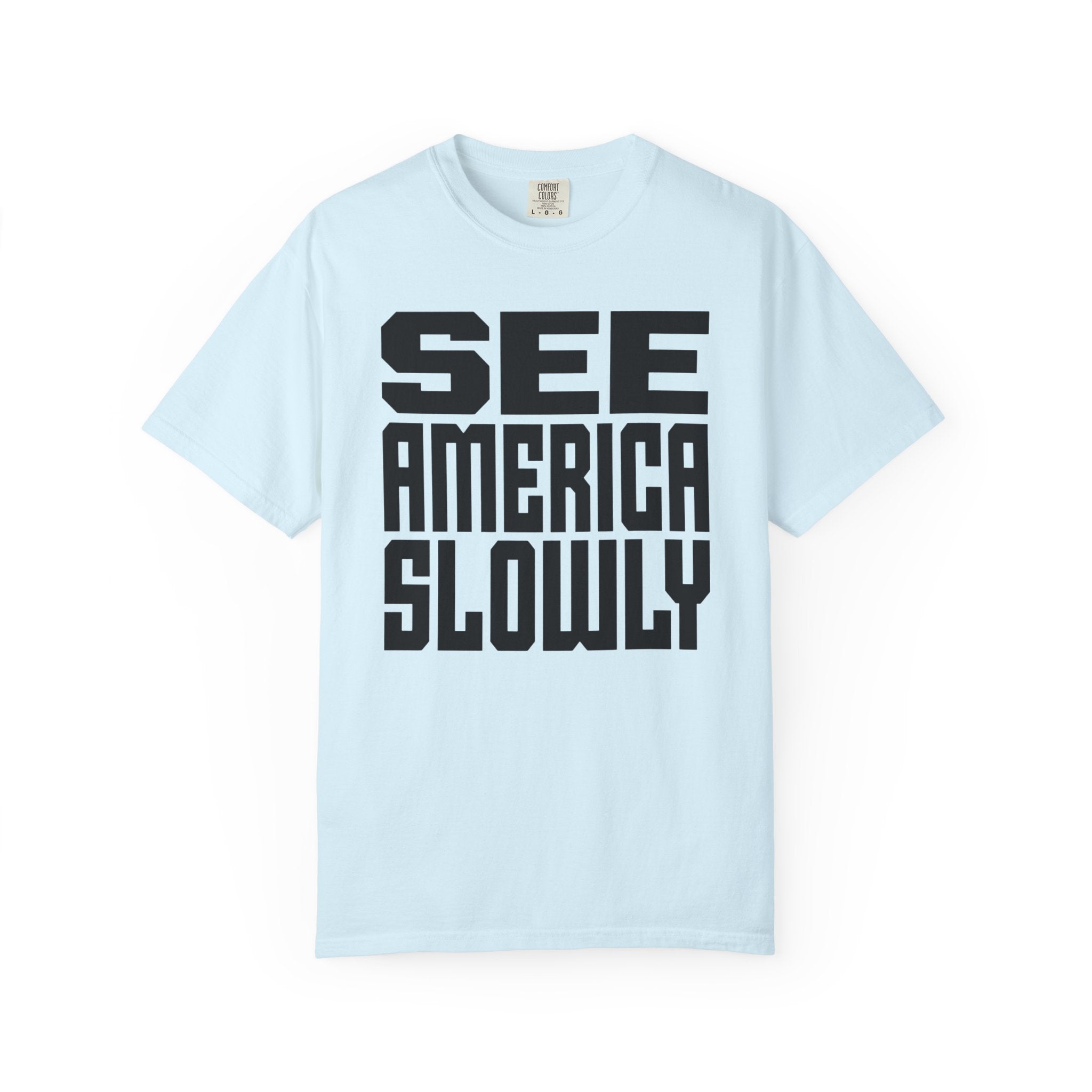 See America Slowly - T-Shirt