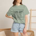 Signal Strong Stress Weak - T-Shirt
