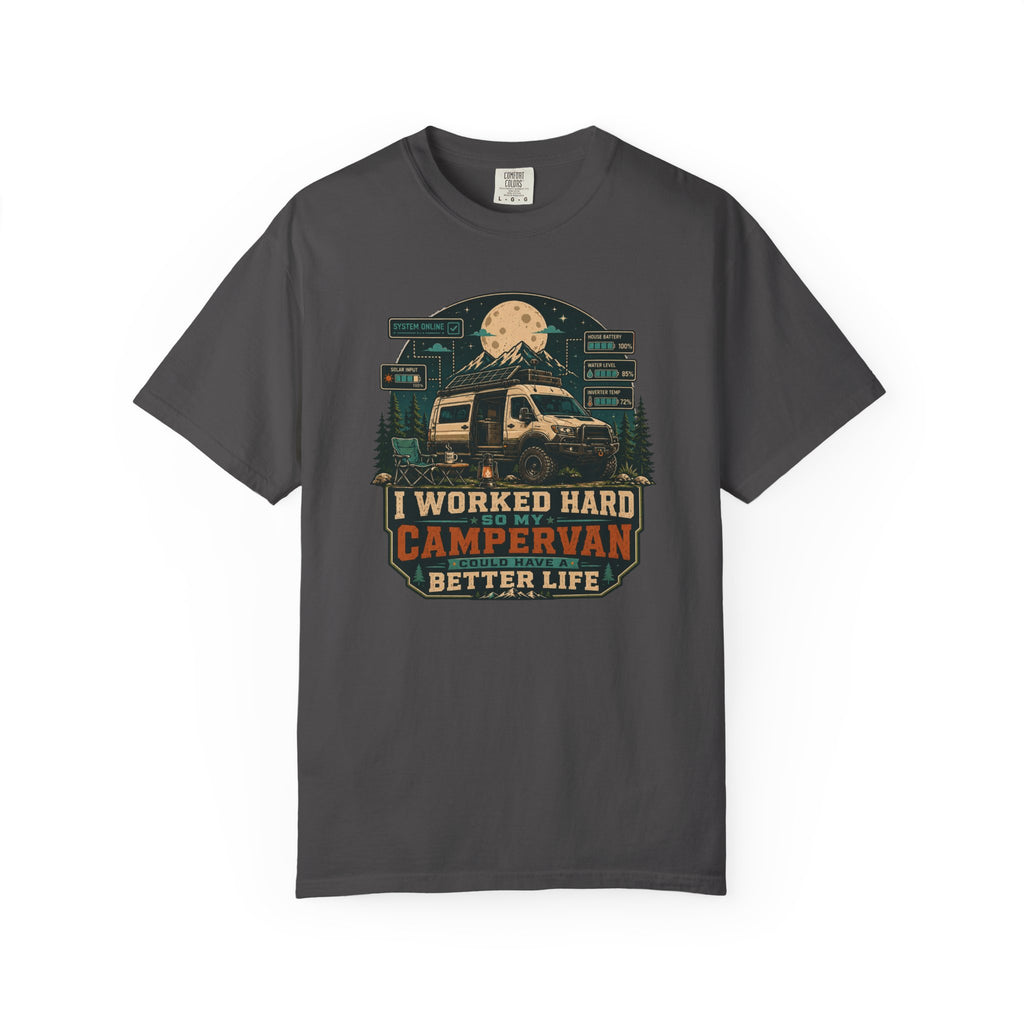 I work hard so my campervan can have a better life - T-Shirt