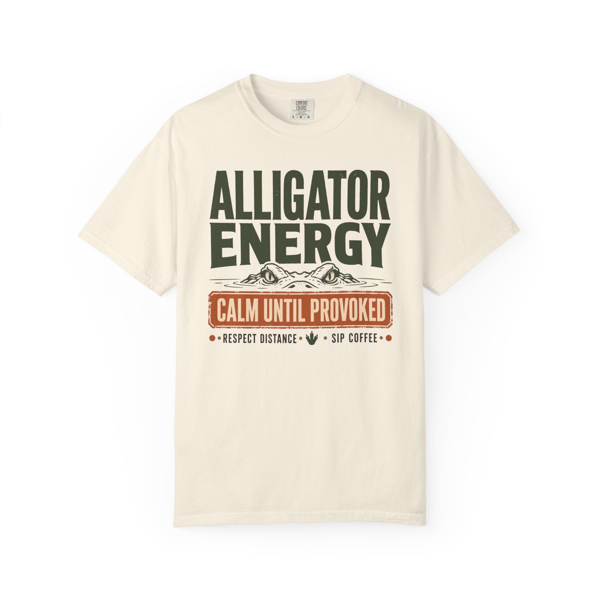Alligator Energy Calm Until Provoked - T-Shirt