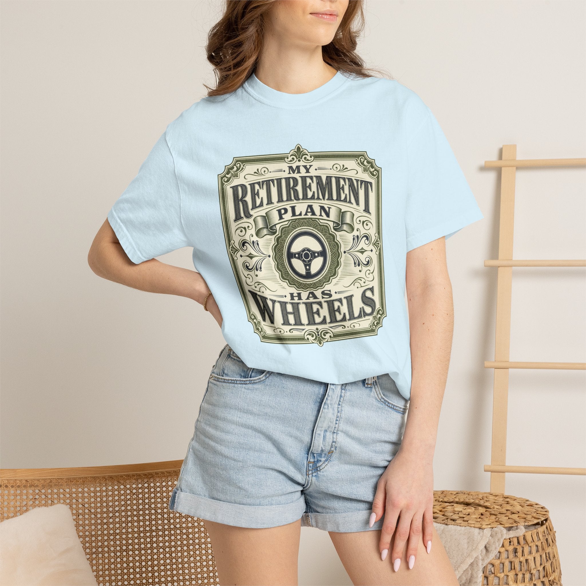 My Retirement Plan Has Wheels - T-Shirt