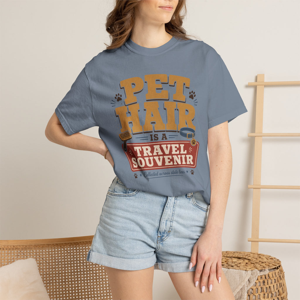 Pet Hair Is A Travel Souvenir - T-Shirt