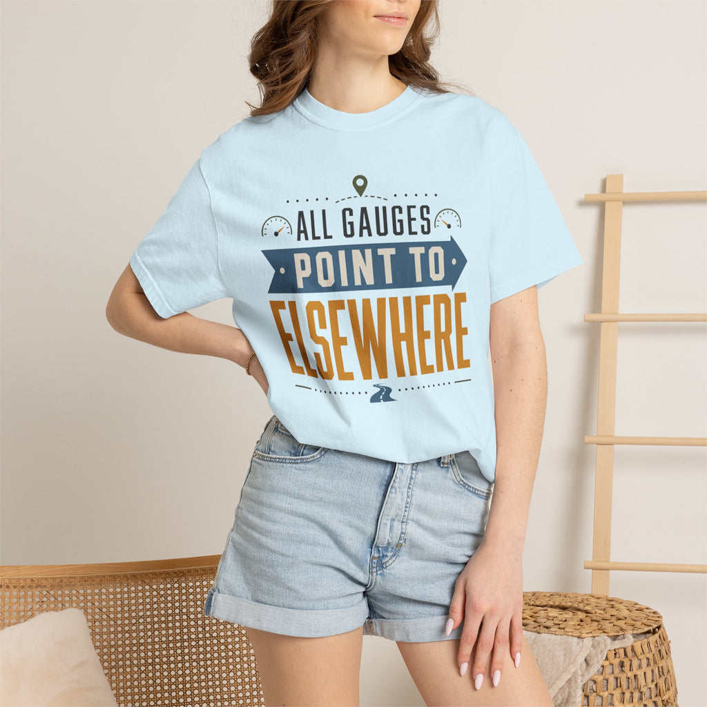 All Gauges Point To Elsewhere - T-Shirt