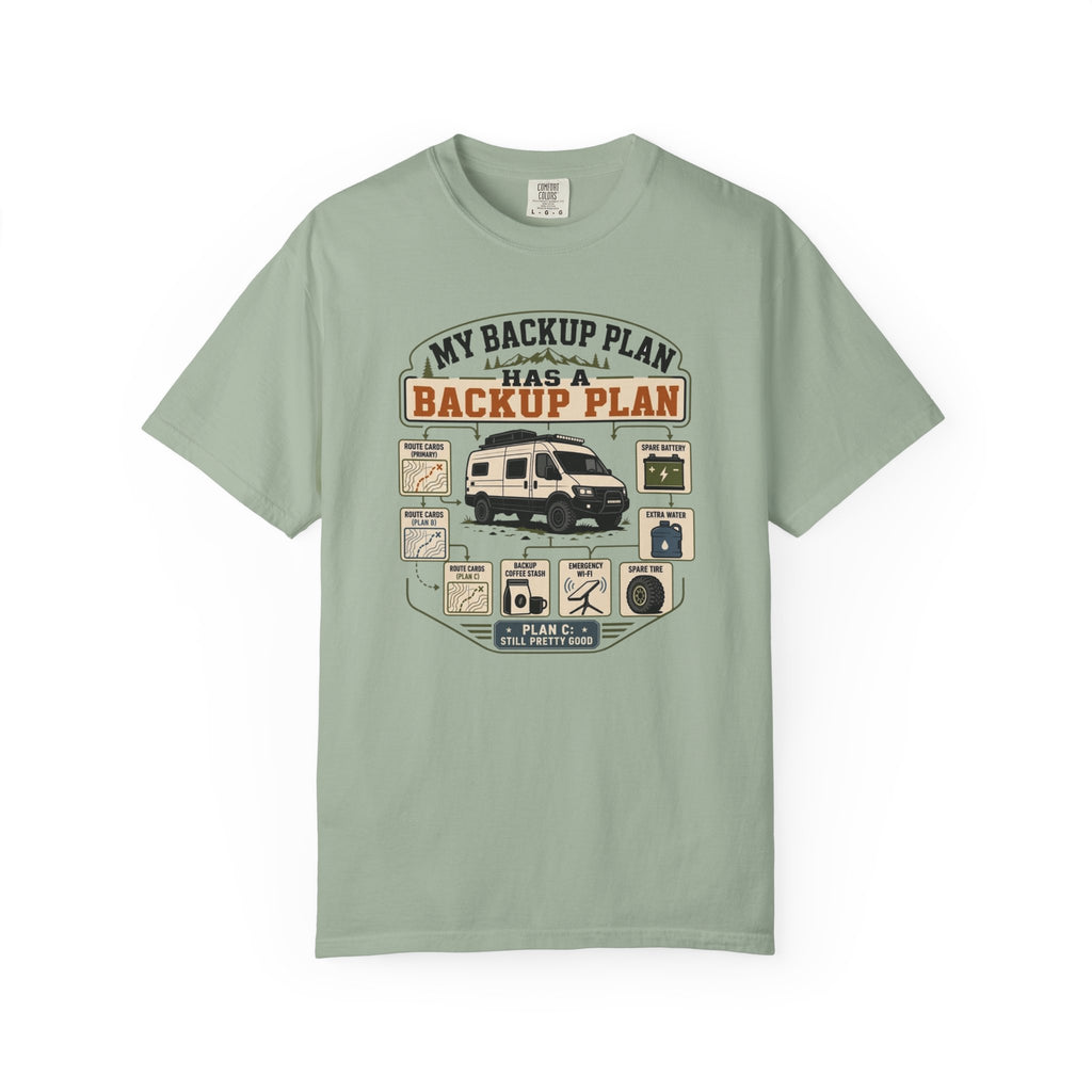 My Backup Plan Has A Backup Plan - T-Shirt
