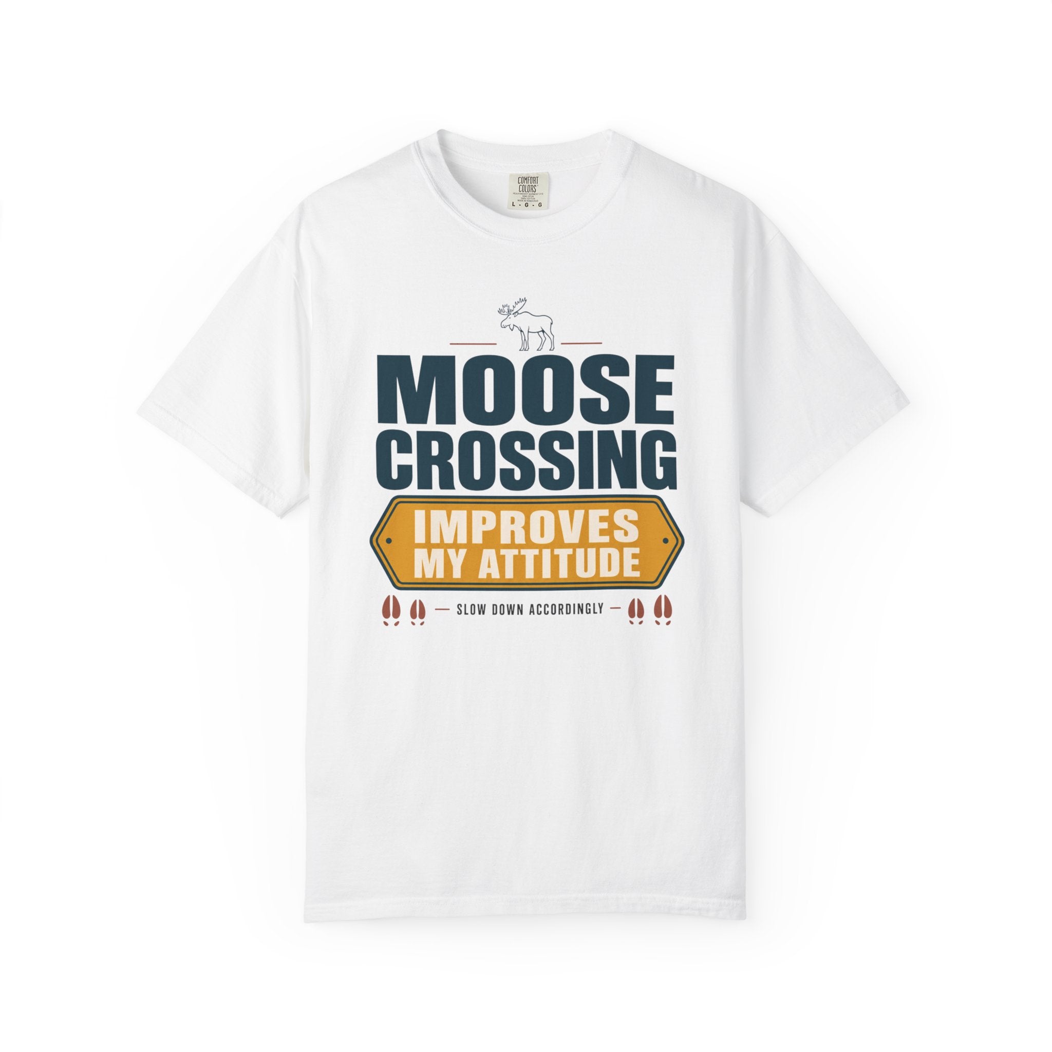Moose Crossing Improves My Attitude - T-Shirt