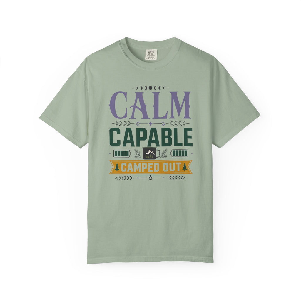 Calm Capable Camped Out - T-Shirt