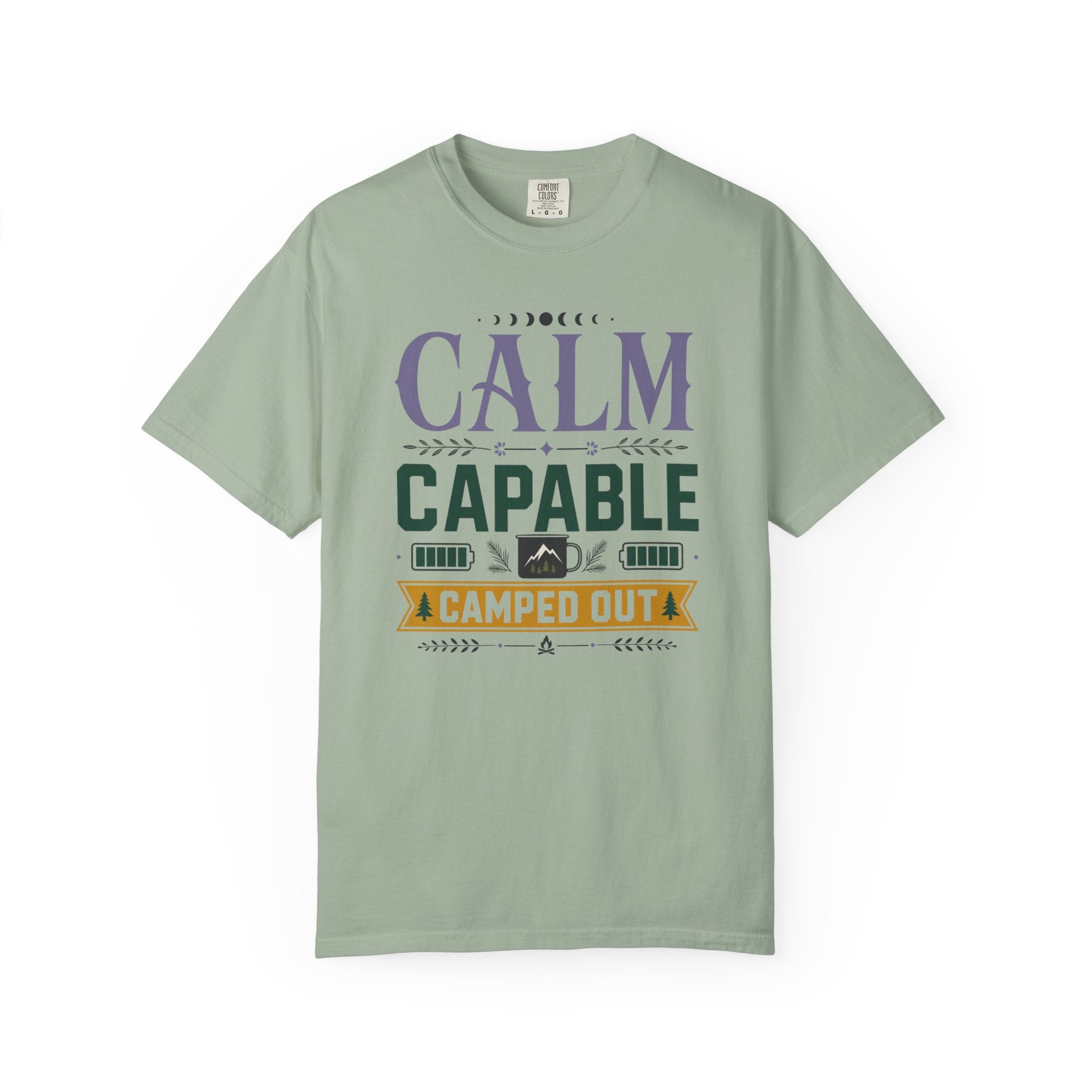 Calm Capable Camped Out - T-Shirt