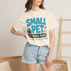Small Pet Big Travel Plans - T-Shirt