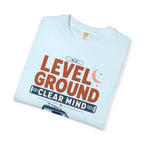 Level Ground Clear Mind - T-Shirt
