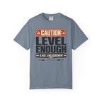 Caution Level Enough Is Not A Measurement - T-Shirt