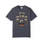 Together We Have One Good Sense Of Direction - T-Shirt