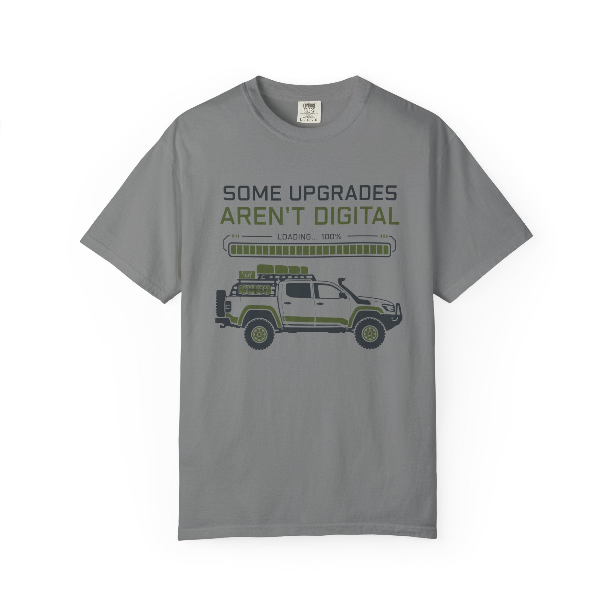 Some Upgrades Aren't Digital - T-Shirt