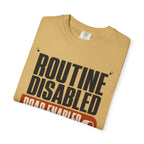 Routine Disabled - T-Shirt