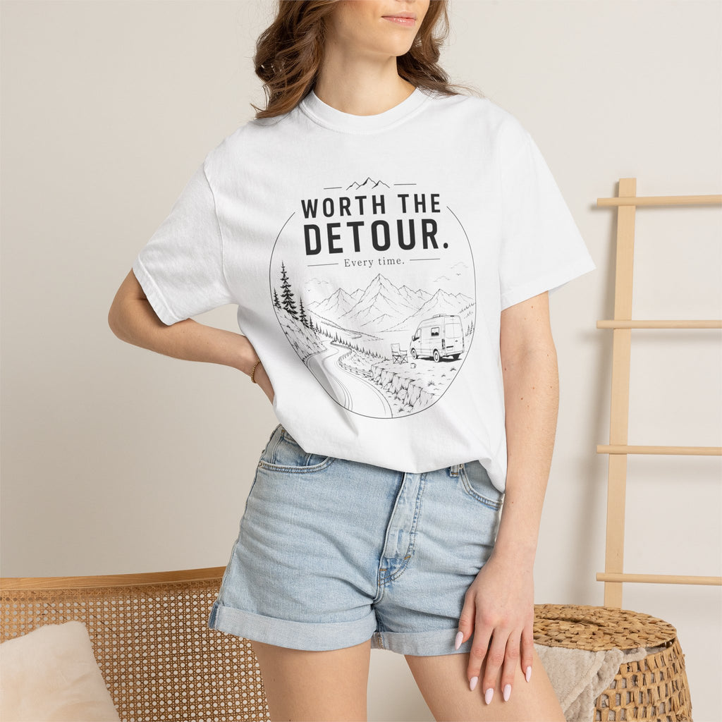 Worth The Detour Every Time - T-Shirt