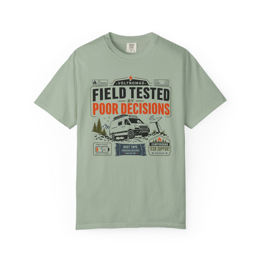 Field Tested By Poor Decisions - T-Shirt
