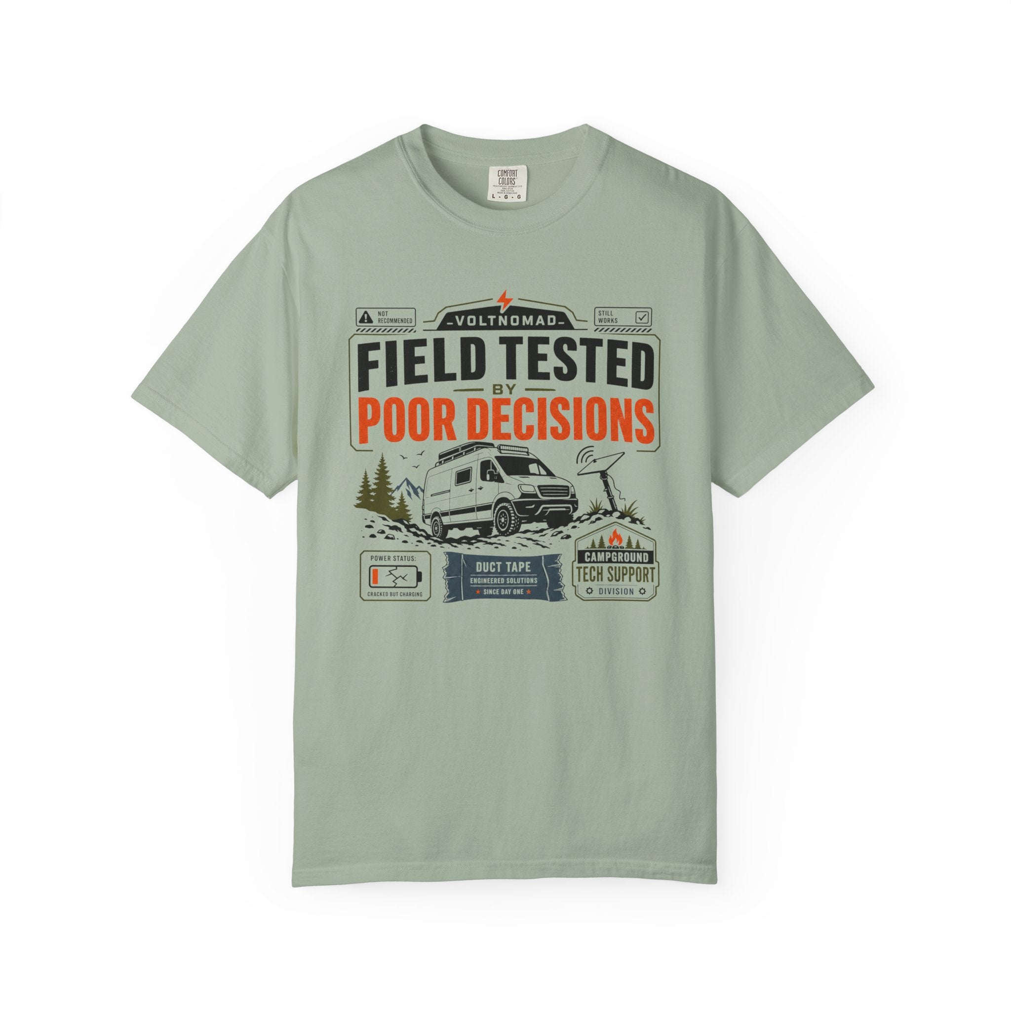 Field Tested By Poor Decisions - T-Shirt