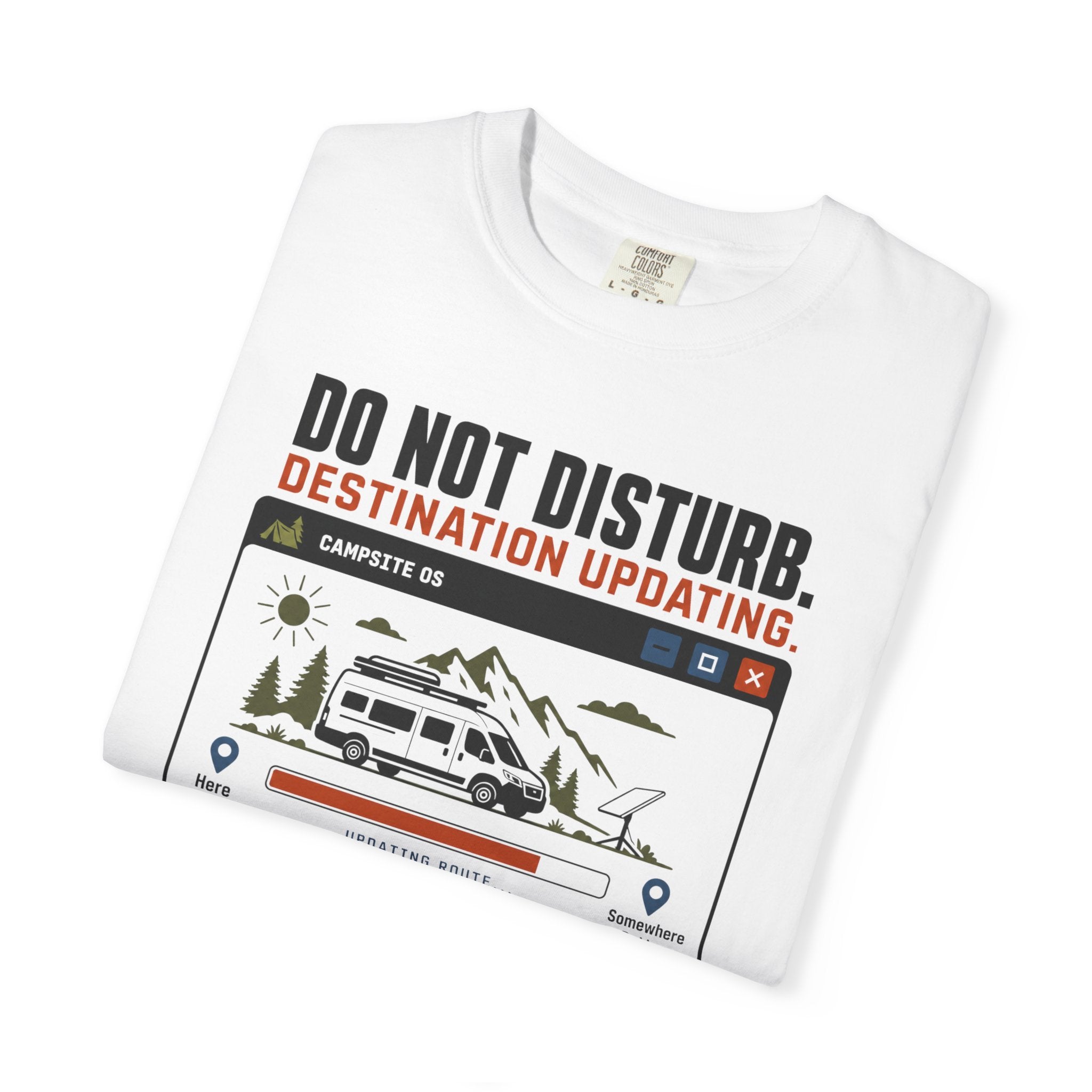 Do Not Disturb Destination Updating - T-Shirt