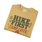 Hike First Camp Later Van Always - T-Shirt