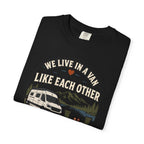 We Live In A Van And Still Like Each Other - T-Shirt
