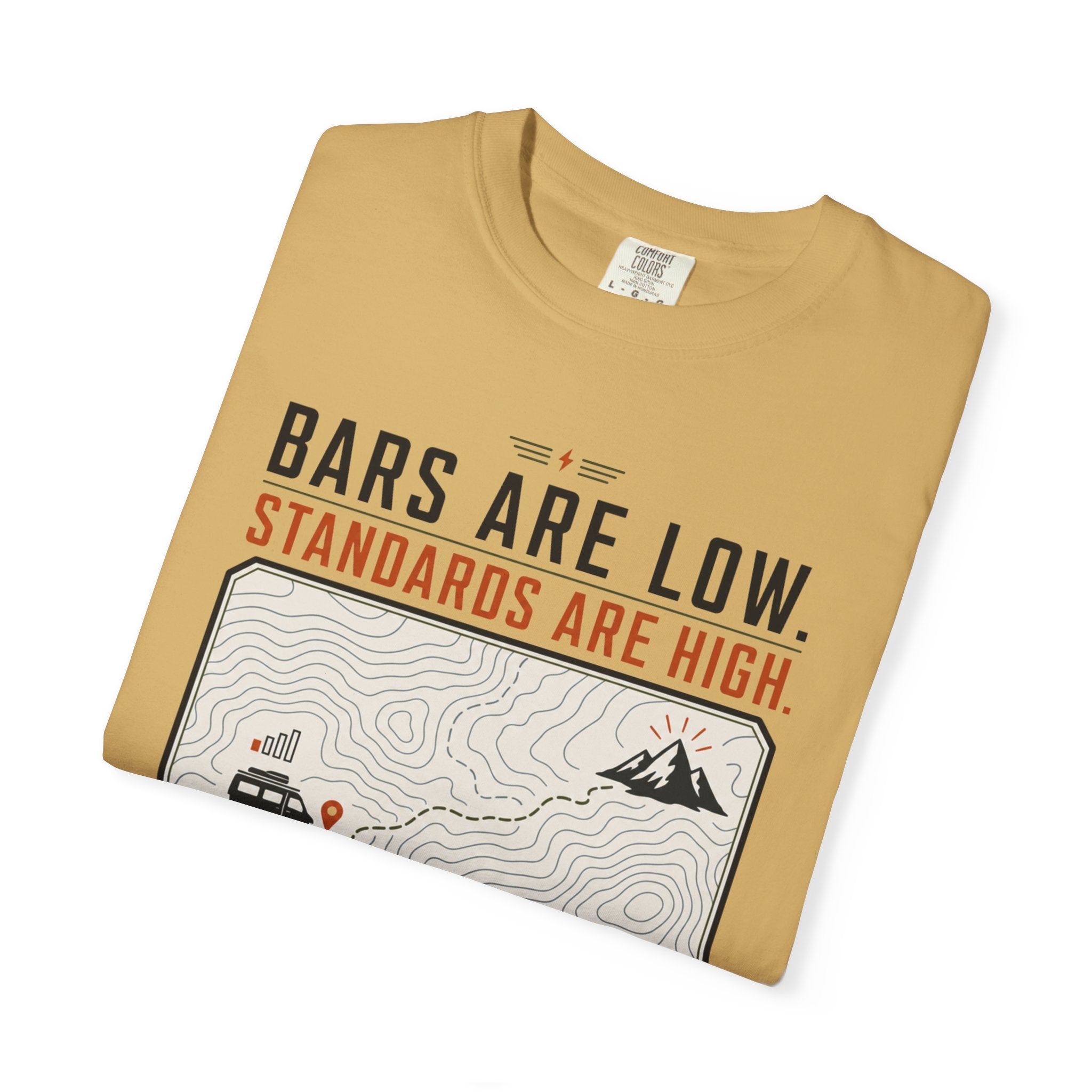 Bars Are Low Standards Are High - T-Shirt