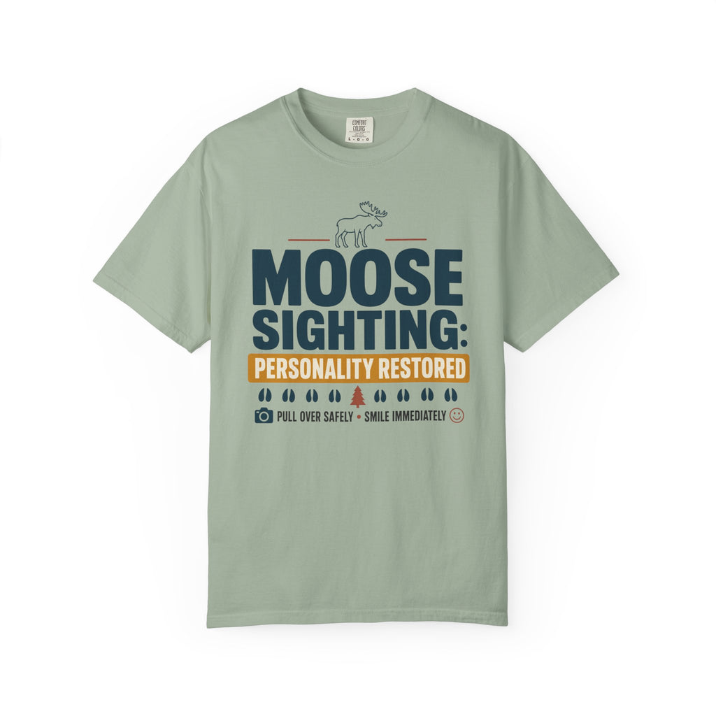 Moose Sighting Personality Restored - T-Shirt
