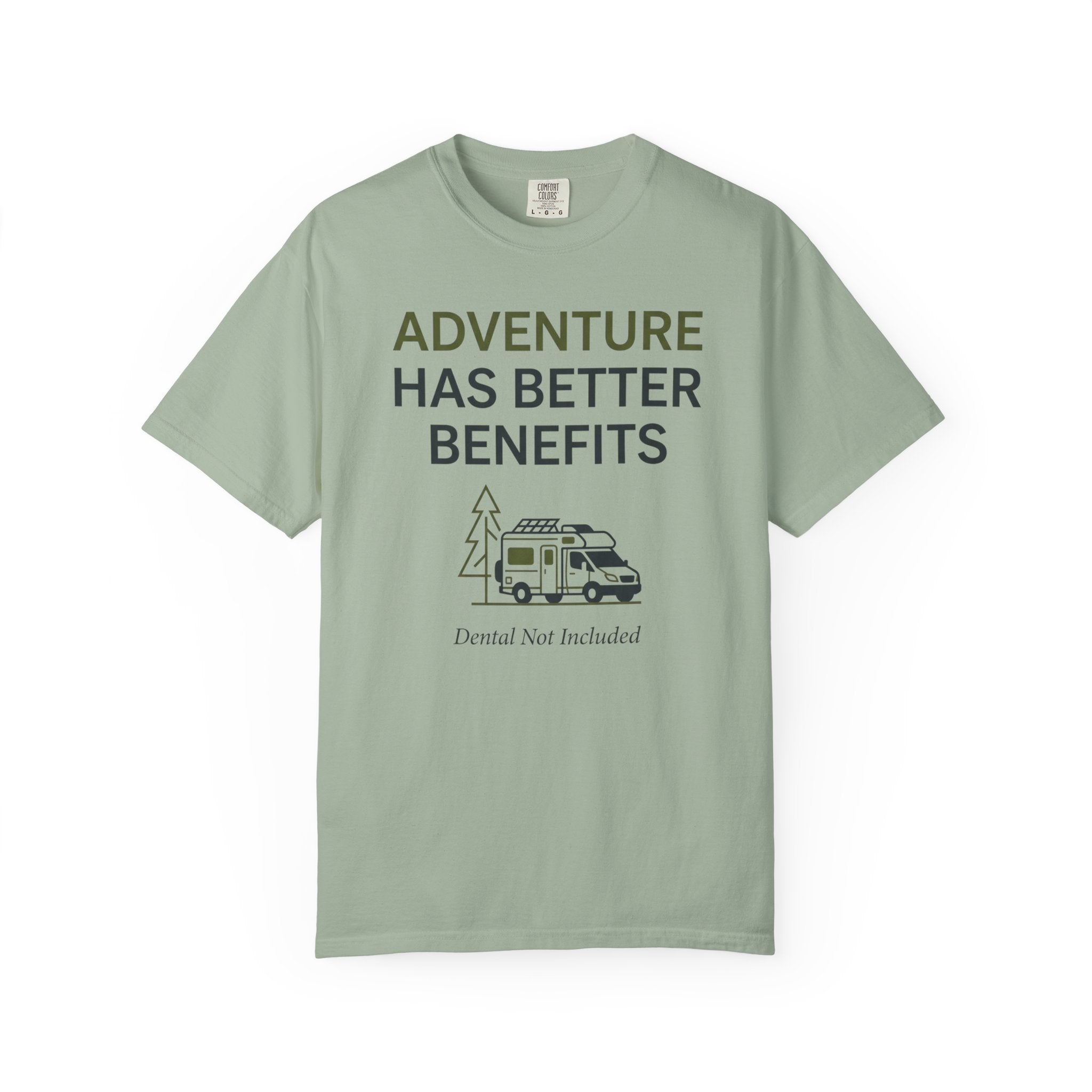 Adventure Has Better Benefits - T-Shirt