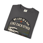 We Live In A Van And Still Like Each Other - T-Shirt